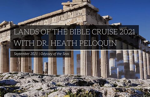Lands of the Bible Cruise Sept 6-19, 2021