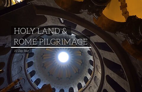 Holy Land & Rome Pilgrimage 2021