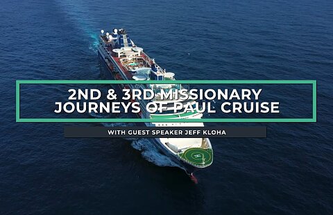 2nd & 3rd Missionary Journeys of Paul Cruise with Guest Speaker Jeff Kloha | Aug. 18, 2023