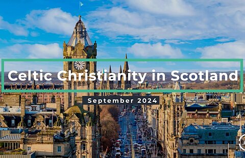 Celtic Christianity in Scotland | Sept. 3, 2025