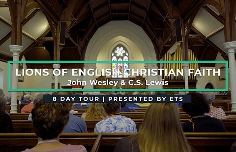 Lions of English Faith - John Wesley, C.S. Lewis, J.R.R. Tolkien and others | Sept. 30,2025