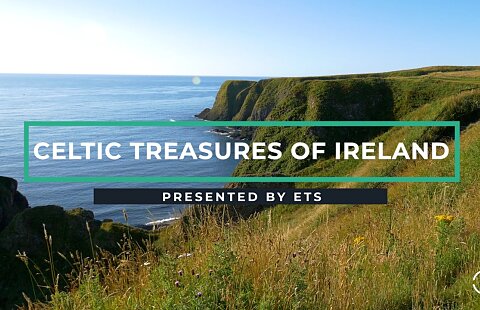 Celtic Treasures of Ireland | 2025 Departures