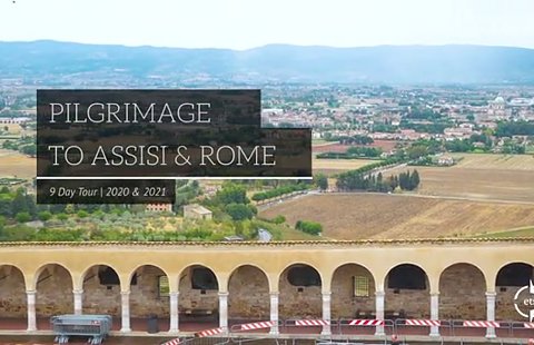 Pilgrimage to Assisi & Rome: In the Footsteps of St. Francis of Assisi | 2025 Departures